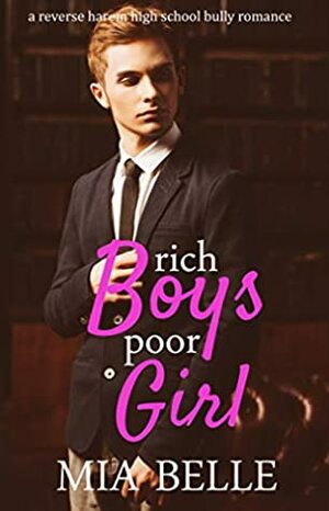 Rich Boys Poor Girl by Mia Belle