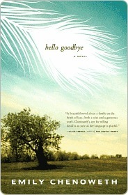 Hello Goodbye: A Novel by Emily Chenoweth
