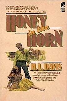 Honey in the Horn by H.L. Davis