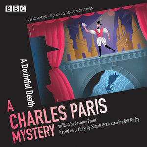Charles Paris: A Doubtful Death: A BBC Radio 4 Full-Cast Dramatisation by Simon Brett, Jeremy Front
