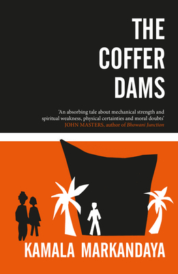 The Coffer Dams by Kamala Markandaya