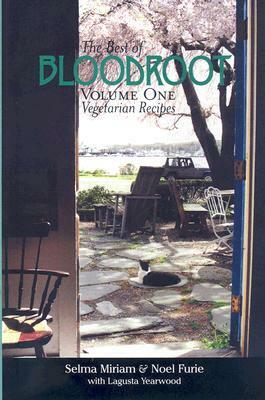 The Best of Bloodroot Volume 1: Vegetarian Recipes by Noel Furie, Selma Miriam