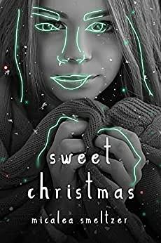 Sweet Christmas by Micalea Smeltzer