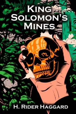 King Solomon's Mines by H. Rider Haggard