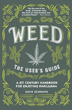 Weed: The User's Guide by David Schmader