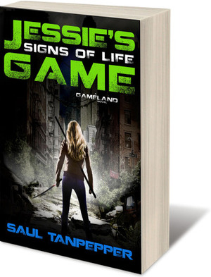 Jessie's Game #1: Signs of Life by Saul W. Tanpepper