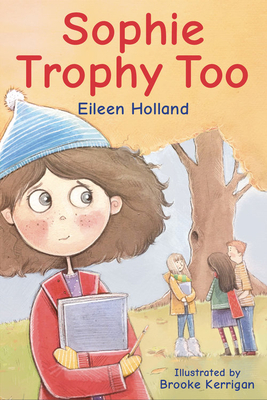 Sophie Trophy Too by Eileen Holland