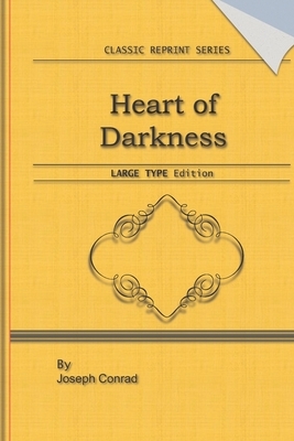 Heart of Darkness: Large Print Edition: Classic Novel Reprint by Joseph Conrad