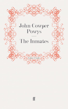 The Inmates by John Cowper Powys