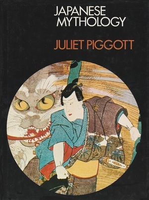 Japanese Mythology by Juliet Piggott