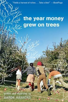 The Year Money Grew on Trees by Aaron Hawkins