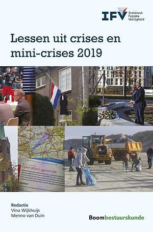 Lessen uit crises en mini-crises 2019 by Menno van Duin, Vina Wijkhuijs