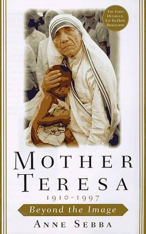 Mother Teresa by Anne Sebba