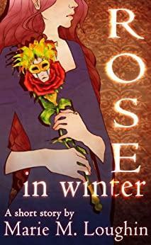Rose in Winter by Marie Loughin
