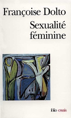 Sexualite Feminine by Francoise Dolto