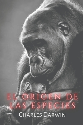 El origen de las especies by Charles Darwin