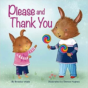 Please and Thank You - Little Hippo Books - Children's Padded Board Book - Book of Manners by Brooke Vitale