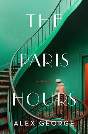 The Paris Hours by Alex George