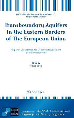 Transboundary Aquifers in the Eastern Borders of the European Union: Regional Cooperation for Effective Management of Water Resources by 