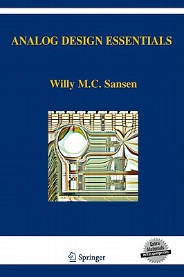 Analog Design Essentials [With CDROM] by Willy M. Sansen