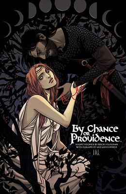 By Chance or Providence by Becky Cloonan