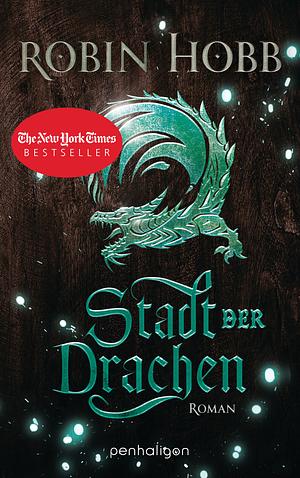 Stadt der Drachen by Robin Hobb