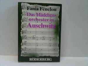 Das Mädchenorchester In Auschwitz by Fania Fénelon