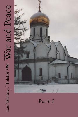 War and Peace: Part I by Leo Tolstoy