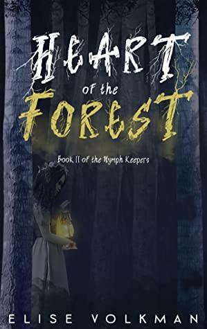 Heart of the Forest by Elise Volkman