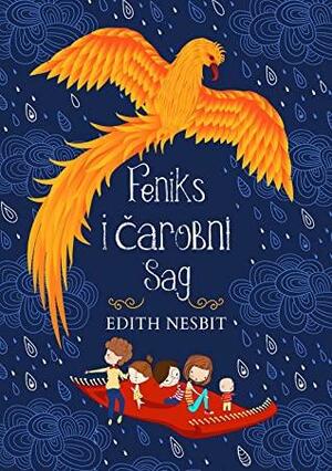 Feniks i Čarobni sag by E. Nesbit