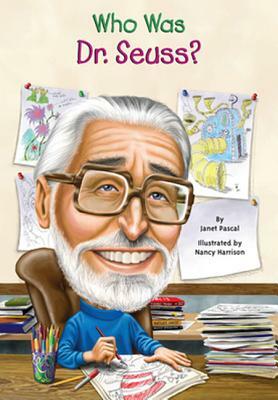 Who Was Dr. Seuss? by Janet Pascal