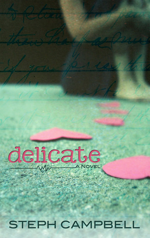 Delicate by Steph Campbell