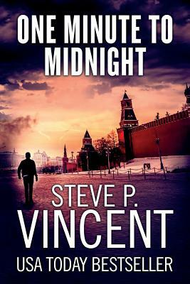 One Minute to Midnight by Steve P. Vincent