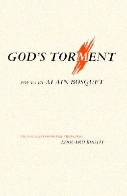 God's Torment: Poems by Alain Bosquet by Alain Bosquet