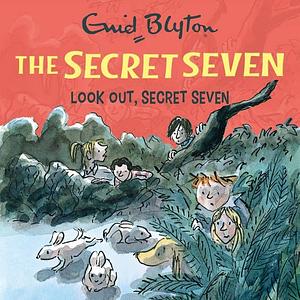 Look Out, Secret Seven by Enid Blyton