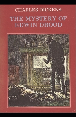 The Mystery of Edwin Drood: Charles Dickens (History & Criticism, Literature) [Annotated] by Charles Dickens