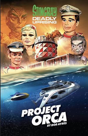 Project Orca by Bob Ayers