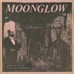 Moonglow: A Modern Adventure by Akbar del Piombo, Norman Rubington