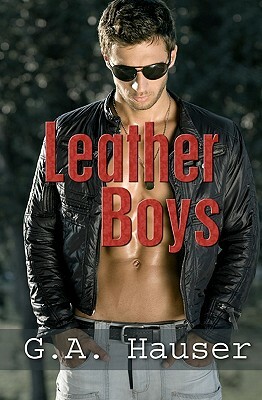 Leather Boys by G.A. Hauser