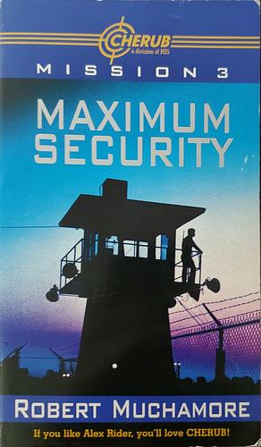 Maximum Security by Robert Muchamore