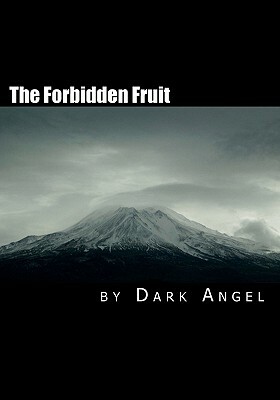 The Forbidden Fruit: A Couples Guide to Exploring the Darker Side of Sexual Magic by Dark Angel