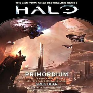 Halo: Primordium: Book Two of the Forerunner Saga by Greg Bear