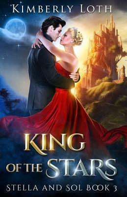 King of the Stars by Kimberly Loth