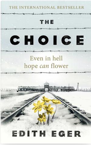The Choice by Edith Eva Eger