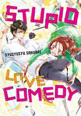 Stupid Love Comedy by Shushushu Sakurai