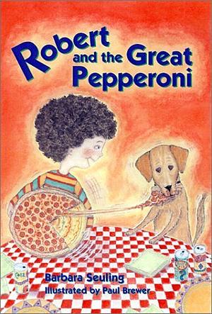 Robert and the Great Pepperoni by Barbara Seuling