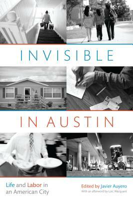 Invisible in Austin: Life and Labor in an American City by 