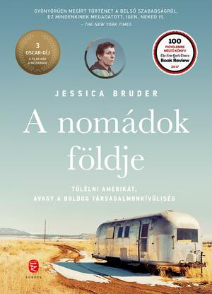 A nomádok földje - Túlélni Amerikát, avagy a boldog társadalmonkívüliség by Jessica Bruder