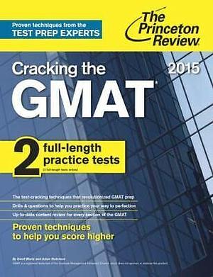 Cracking the GMAT 2015 by Adam Robinson, Geoff Martz