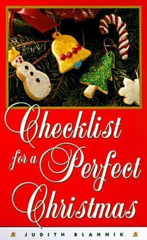 Checklist for a Perfect Christmas by Judith Blahnik